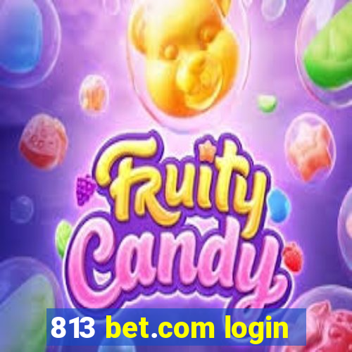 813 bet.com login